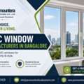 UPVC Window Manufacturers In Bangalore