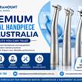 Premium Dental Handpiece In Australia – Quality You Can Trust