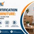BIS Certification For Furniture: A Complete Guide For Manufacturers