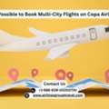 Is It Possible To Book Multi-City Flights On Copa Airlines?
