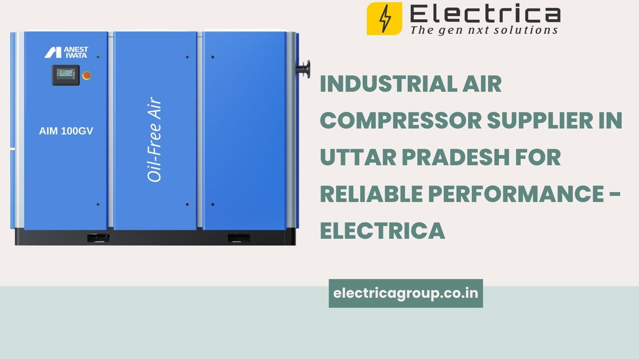 Lucknow, Industrial Machinery, Industrial Air Compressor Supplier In Uttar Pradesh For Reliable Performance - Electrica
