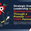 Strategic Business Growth Through A Premier Fractional CHRO Partnership