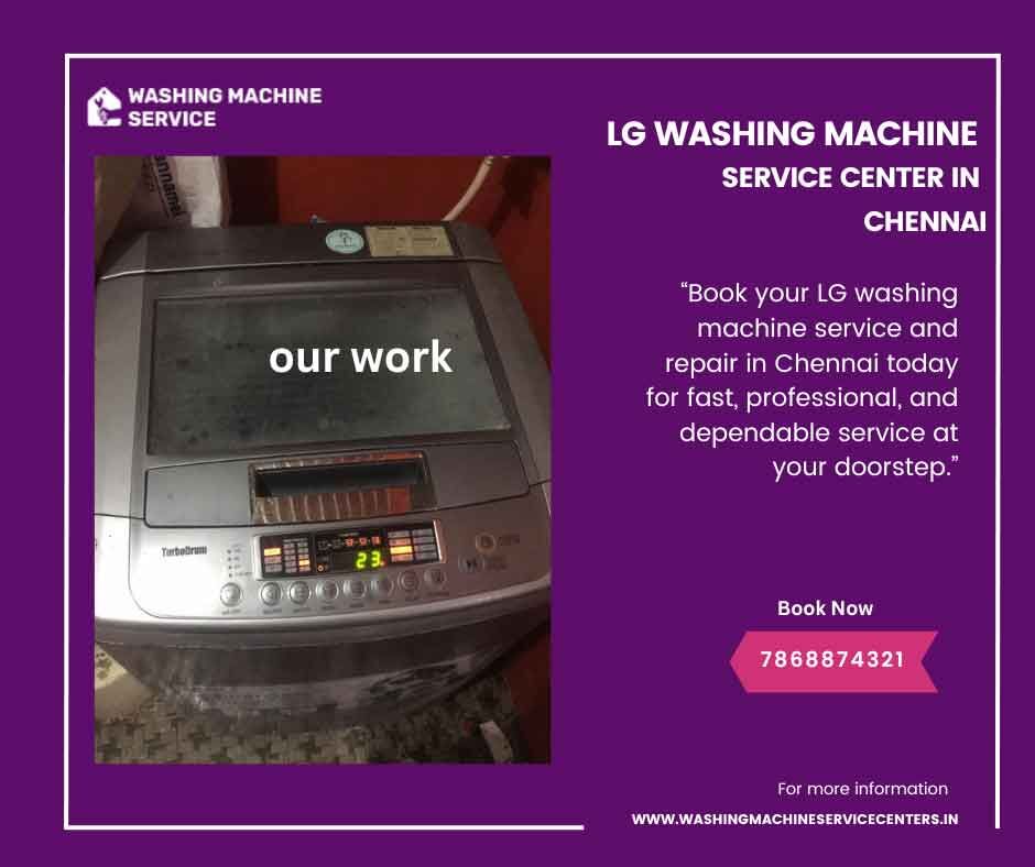 Chennai, Appliance Repair, LG Washing Machine Service In Chennai &ndash; Fast & Reliable Doorstep Repair