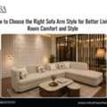 How To Choose The Right Sofa Arm Style For Your Living Room