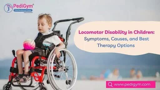 Gurugram, Health, Locomotor Disability In Children: Symptoms, Causes And Therapy
