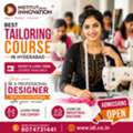 Best Tailoring Course In Hyderabad
