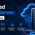 Dedicated Cloud Server: Benefits, Features