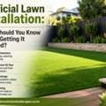 Artificial Lawn Installation: What Should You Know Before Getting It Installed?