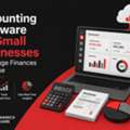Accounting Software For Small Businesses To Manage Finances With Ease