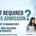 Is NEET Required For BDS Admission?