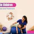 Hypotonia In Children: Signs, Causes, Treatment And Therapy