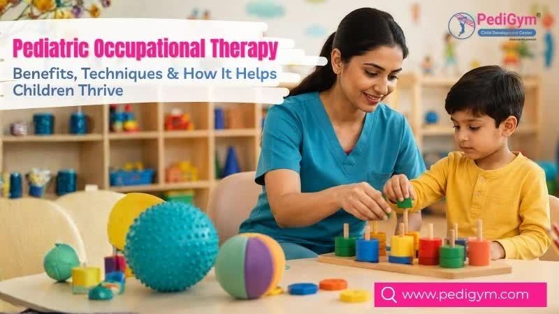 Faridabad, Health, Pediatric Occupational Therapy For Children: Benefits & Techniques