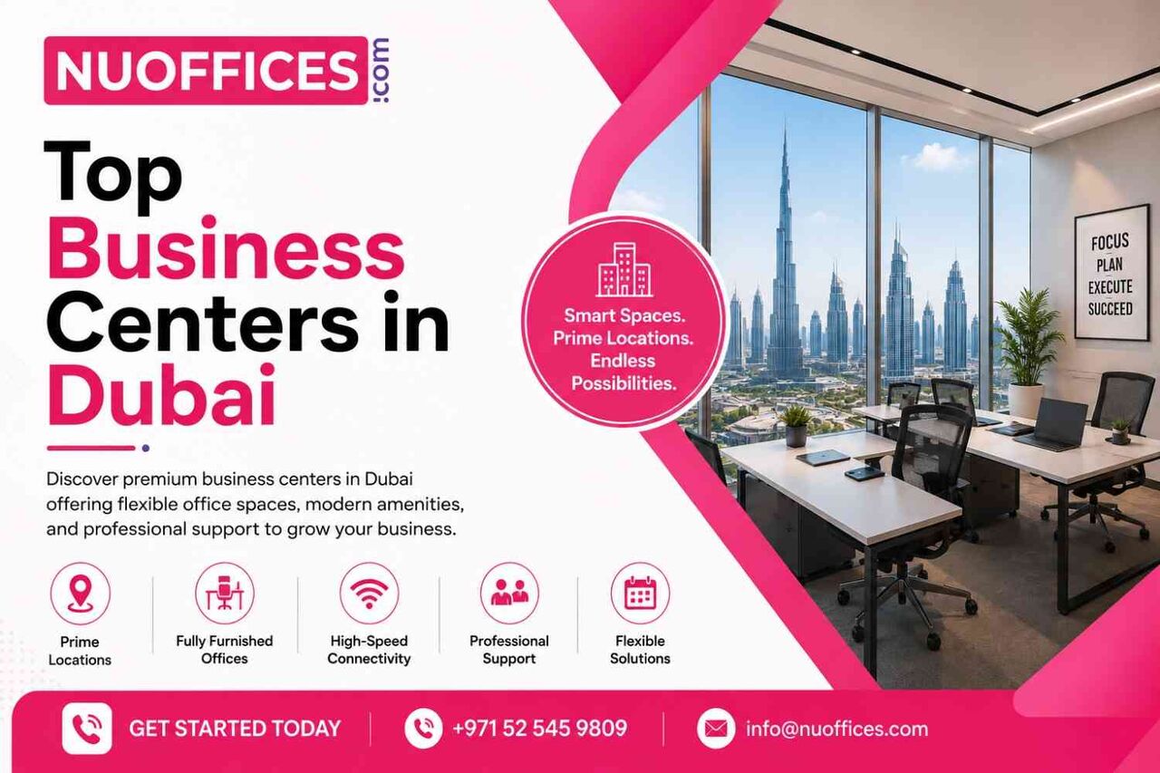 Dubai, Offices, Top Business Centers In Dubai | Nuoffices.com