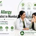 How To Find The Right Allergy Specialist In Mumbai For Your Needs