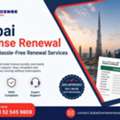 Dubai License Renewal | Fast & Hassle-Free Renewal Services