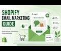 Shopify Email Marketing Guide: Simple Ways To Connect With Customers