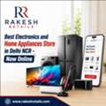 Top Electronics & Home Appliances Store In Delhi NCR: Now Online