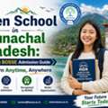 Open School In Arunachal Pradesh Complete BOSSE Admission