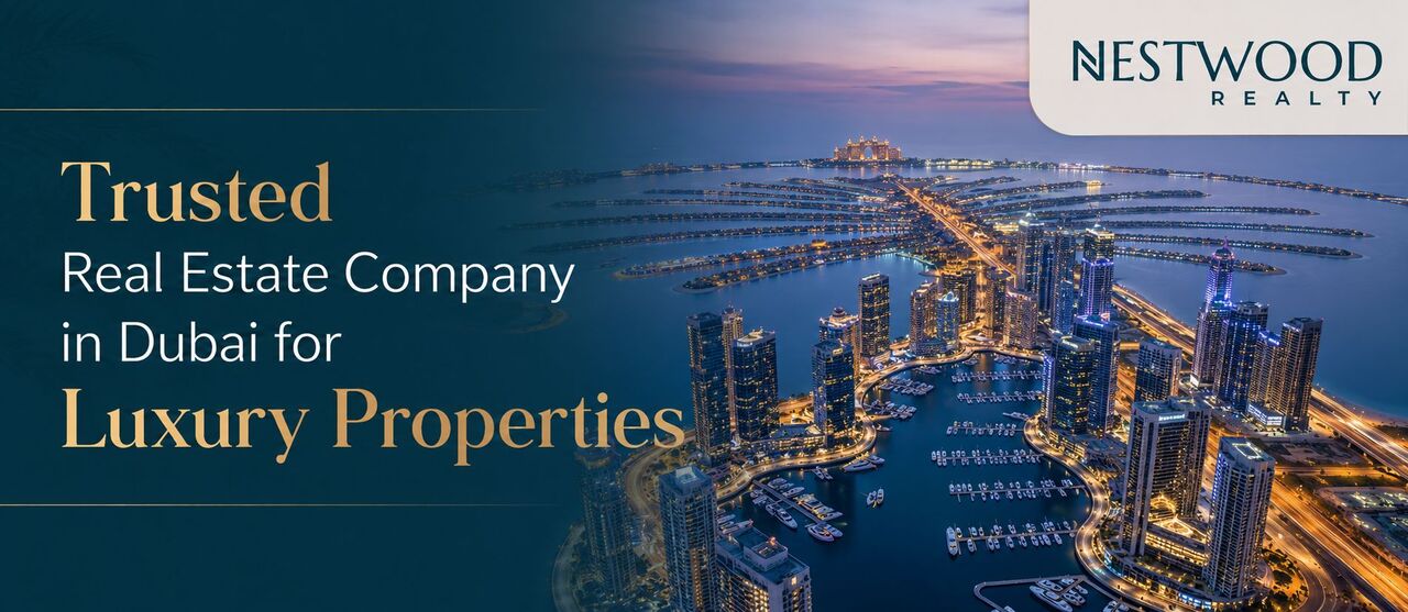 Dubai, Real Estate, Trusted Real Estate Company In Dubai For Luxury Properties