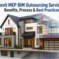 Revit MEP BIM Outsourcing Services: Benefits, Process & Best Practices