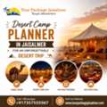 Desert Camp Planner In Jaisalmer For An Unforgettable Desert Trip