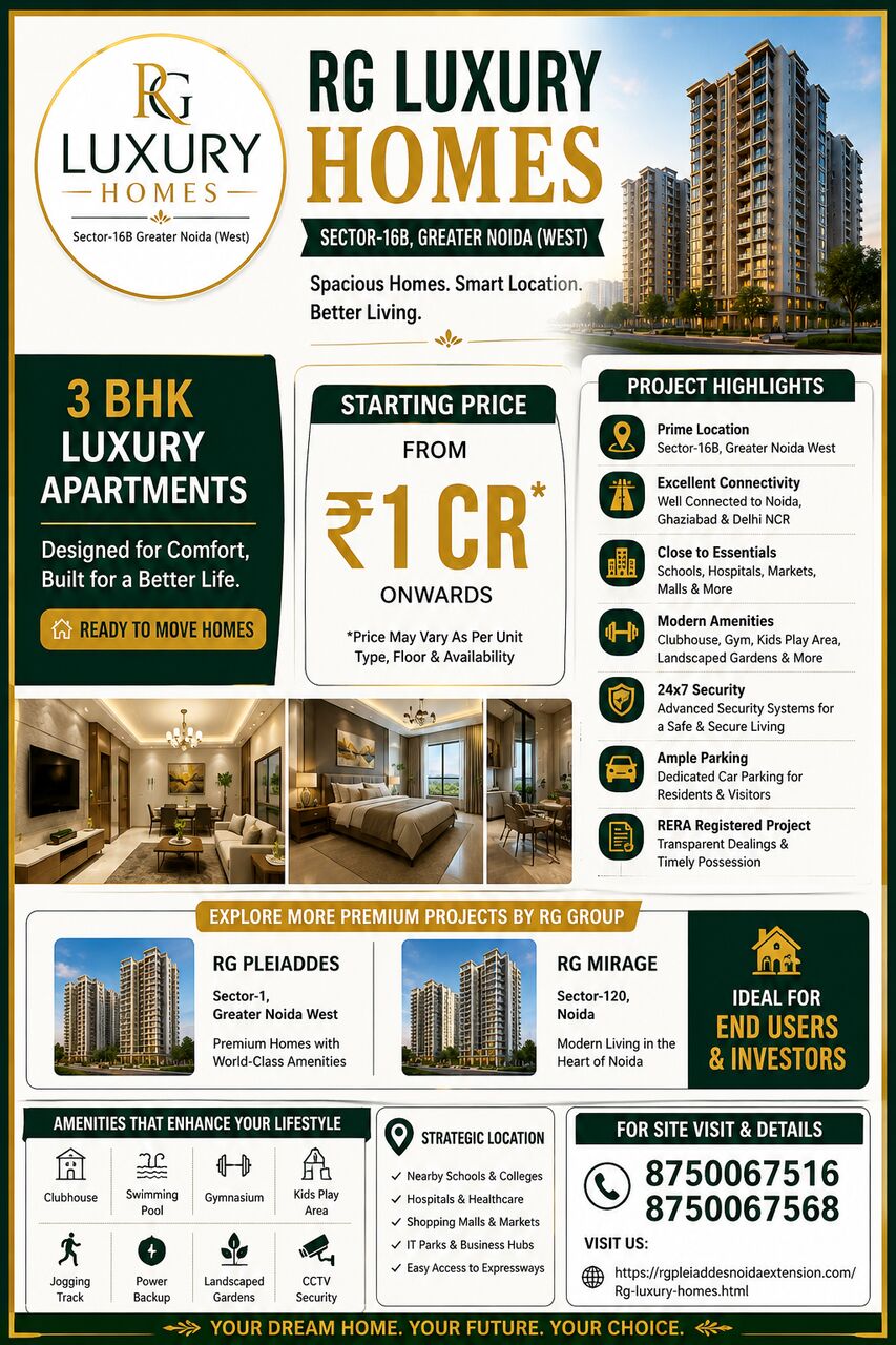 Greater Noida, Real Estate, RG Group Residential Projects: Finding Your Perfect Home In Noida & Greater Noida West