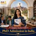 A Complete Student Guide To PhD Admission In India