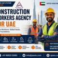 Construction Workers Agency &ndash; Skilled Workforce Support For Projects In UAE