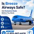 Is Breeze Airways Safe? Get Exclusive Deals Before You Book