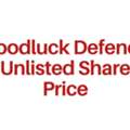 Goodluck Defence Unlisted Share Price &ndash; Latest Price & Investment Insights