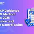 FDA PCCP Guidance For AI/ML Medical Devices: 2026 Submission & Change Control Guide