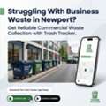 Struggling With Business Waste In Newport? Get Reliable Commercial Waste Collection