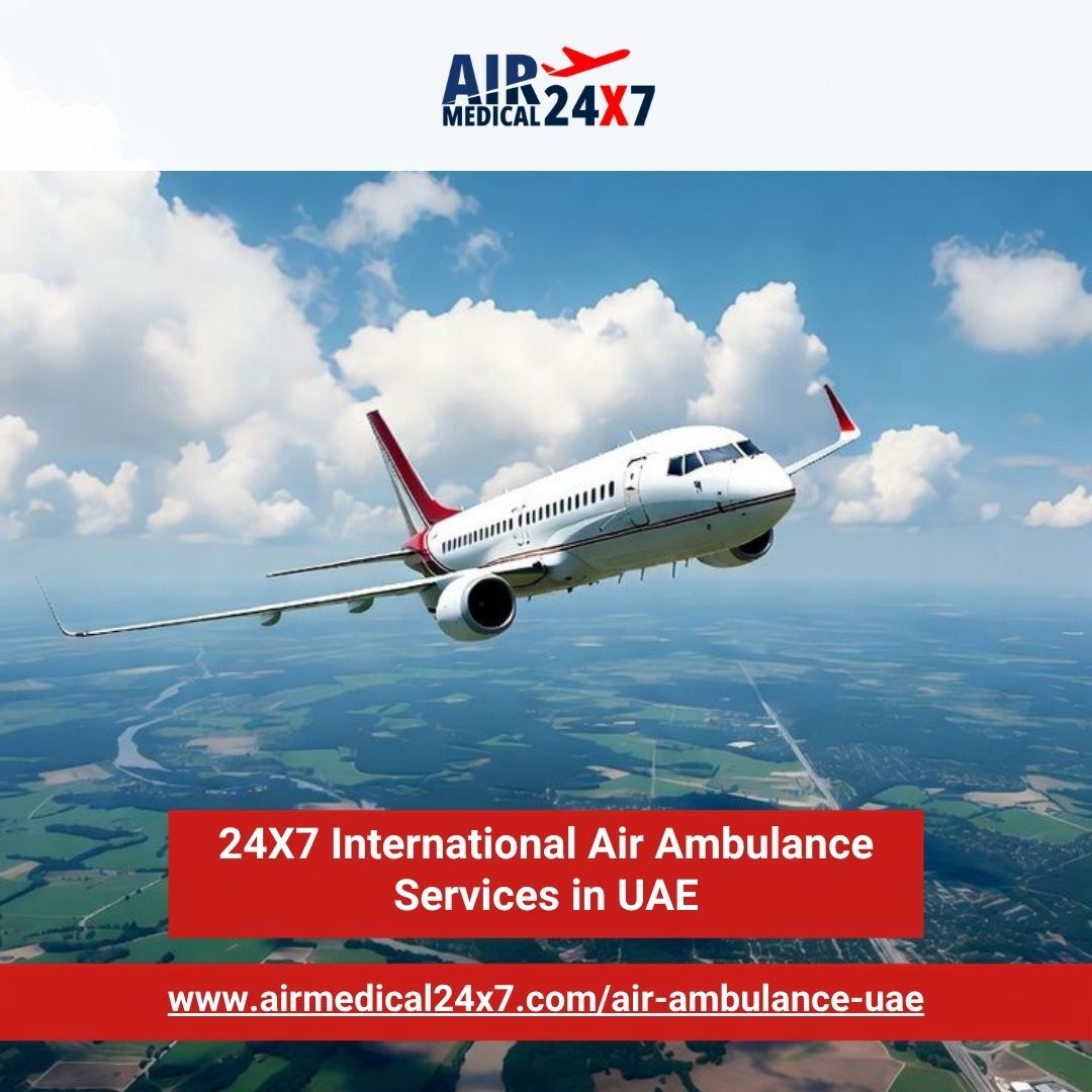 Dubai, Health, 24X7 International Air Ambulance Services In UAE