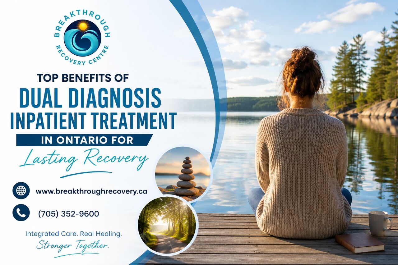 Toronto, Health, Top Benefits Of Dual Diagnosis Inpatient Treatment In Ontario For Lasting Recovery