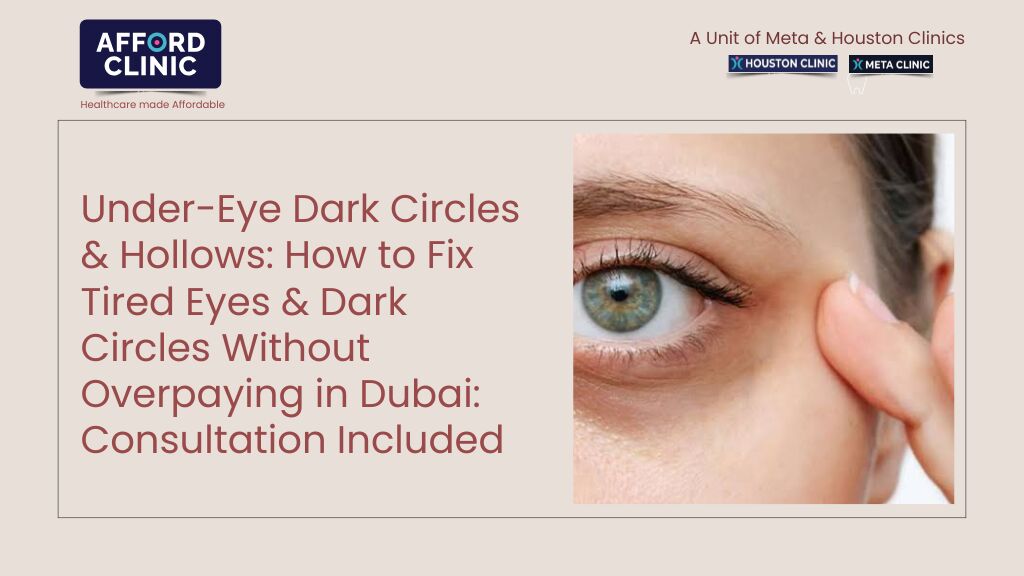 Al Nahda, Health, Under-Eye Dark Circles & Hollows: How To Fix Tired Eyes & Dark Circles Without Overpaying