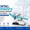 Dental Equipments Manufacturers In India