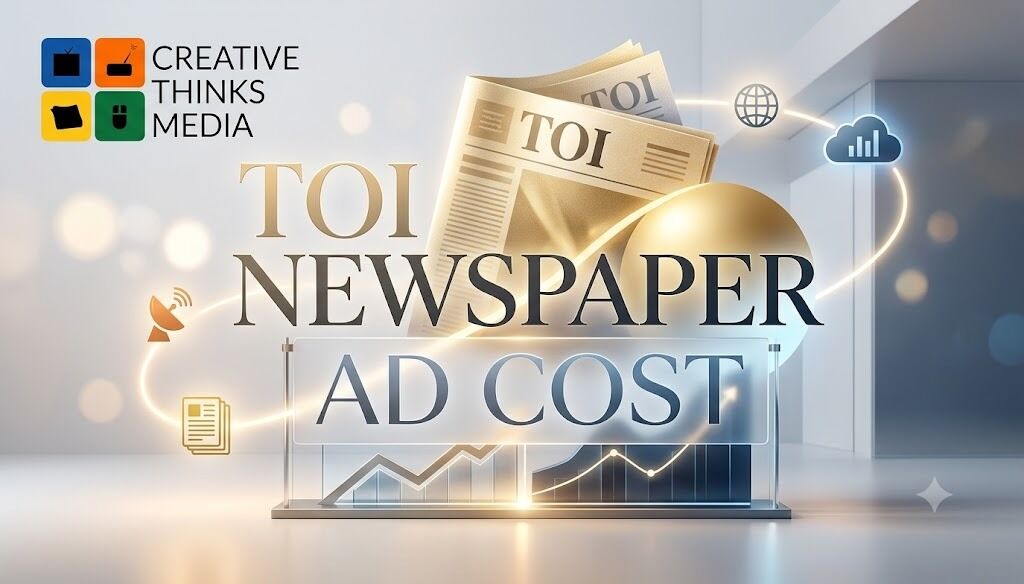 Noida, Marketing, Creative Thinks Media  Understand TOI Newspaper Advertising