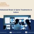 Advanced Brain & Spine Treatments In Indore