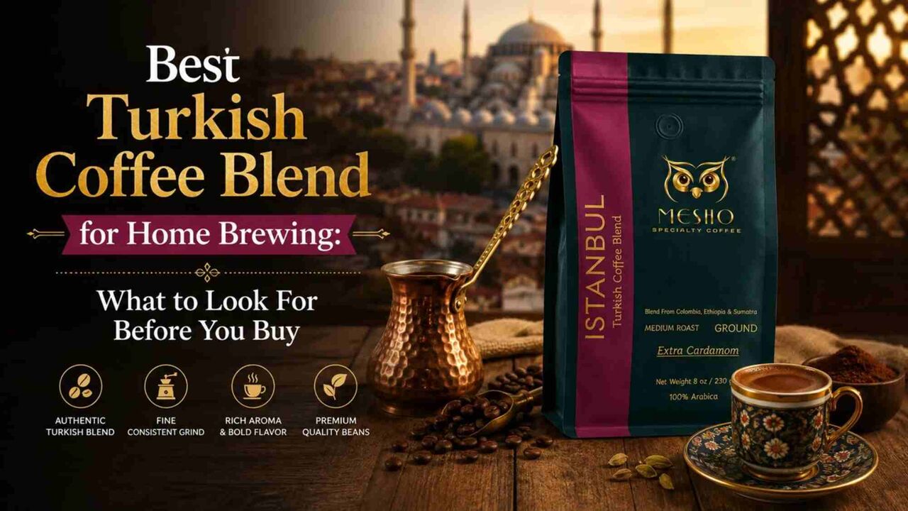 New York, Food, Best Turkish Coffee Blend For Home Brewing &ndash; Mesho Coffee