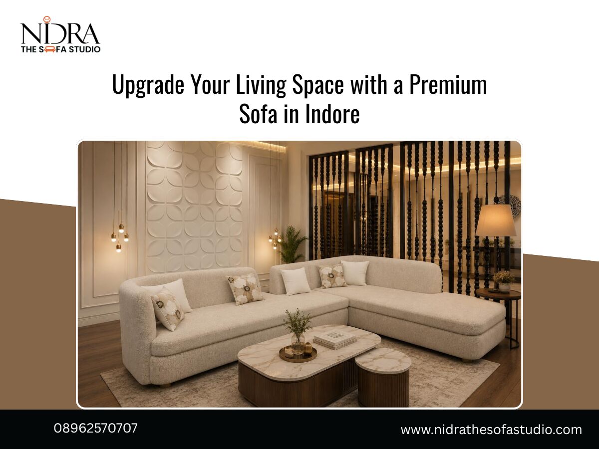 Indore, Cleaning, Upgrade Your Living Space With A Premium Sofa In Indore