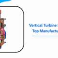 INR 21000,  Vertical Turbine Pumps India: Top Manufacturers Guide