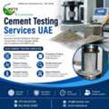 Cement Strength Testing UAE For Better Construction Performance