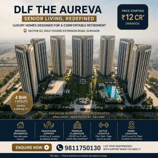 Gurgaon, Real Estate, DLF The Aureva Gurgaon &ndash; Premium Senior Living Residences In Sector 63