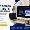 Best Web Design Institute In Laxmi Nagar &ndash; Learn Professional Web Design Skills