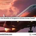 What Are The Benefits Of Singapore Airlines Group Travel?
