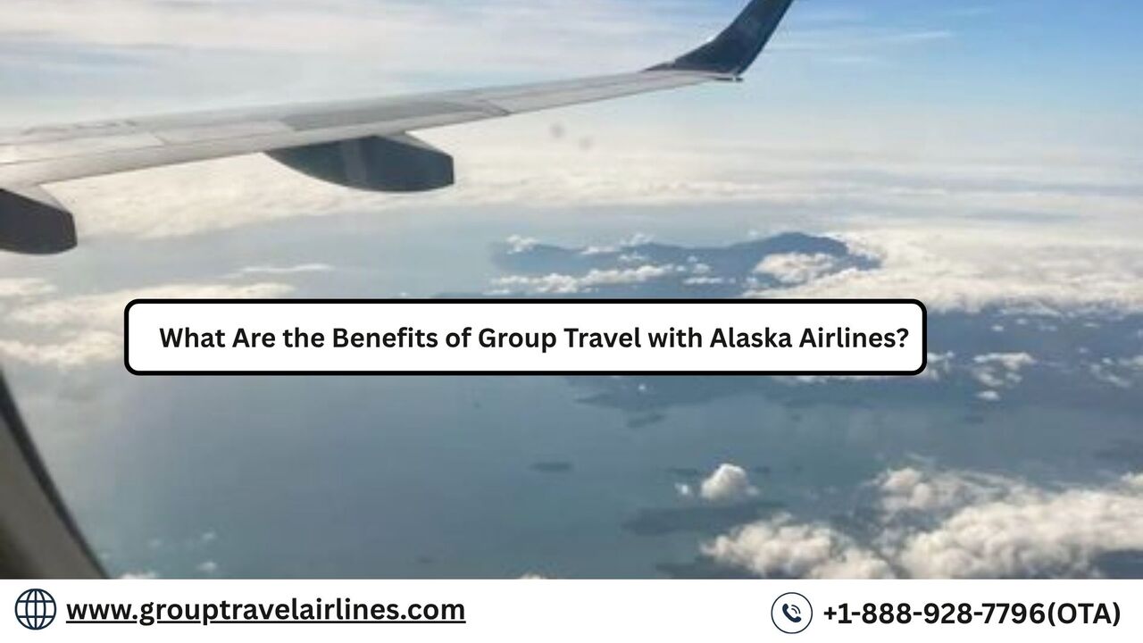 New York, Travel, What Are The Benefits Of Group Travel With Alaska Airlines?