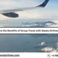 What Are The Benefits Of Group Travel With Alaska Airlines?