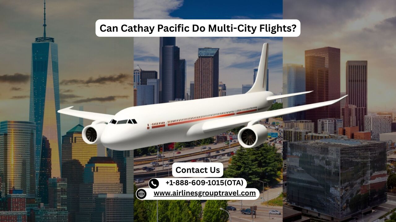 New York, Travel, Can Cathay Pacific Do Multi-City Flights?