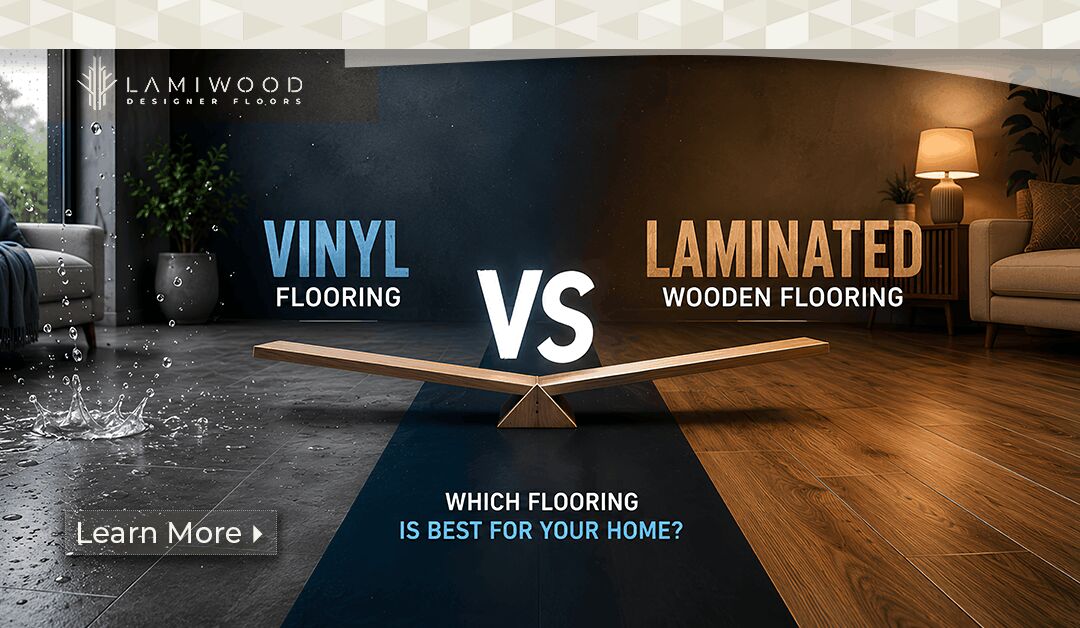 Gurgaon, Construction, Vinyl Flooring Vs Laminated Flooring: Which Is Better?