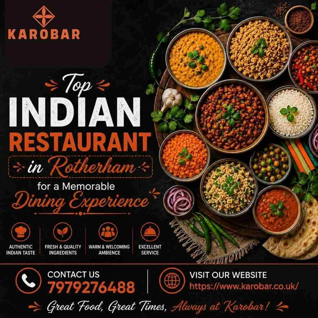 London, Food & Drink, Top Indian Restaurant Rotherham For A Memorable Dining Experience